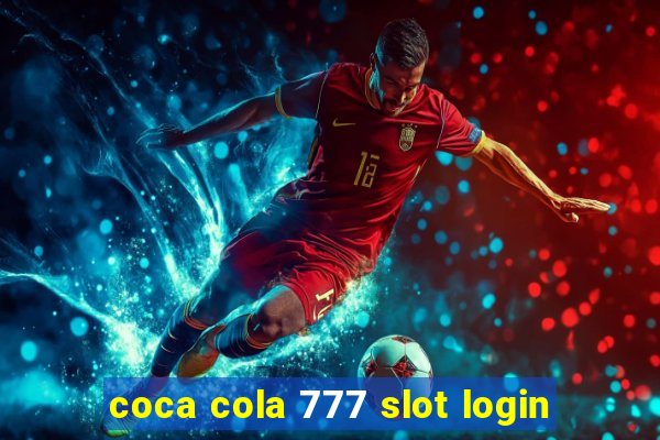 coca cola 777 slot login